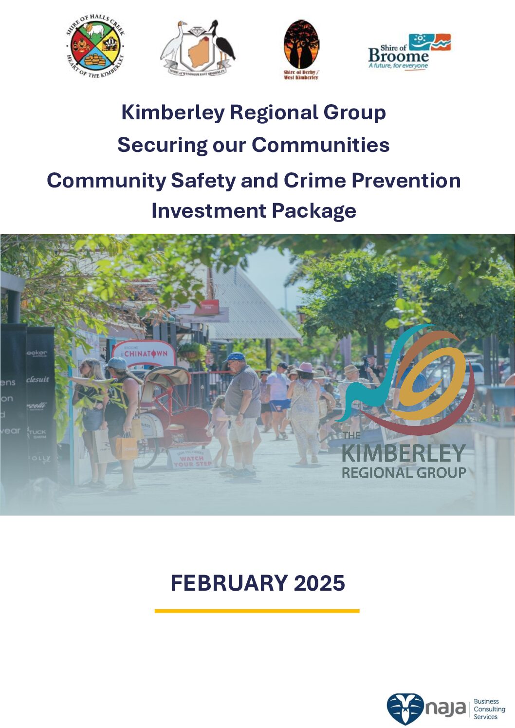 KRG community Safety and Crime Prevention Package January 2025 Kimberley Regional Group Securing our Communities Community Safety and Crime Prevention Investment Package